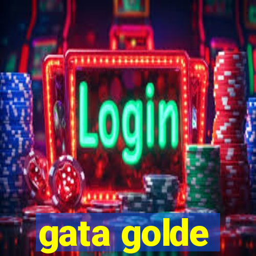 gata golde